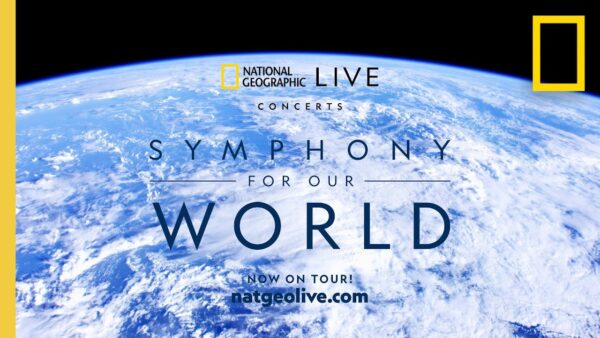 Symphony For Our World | National Geographic Live ​in Concert